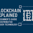 Blockchain Explained A-Z