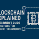 Blockchain Explained A-Z